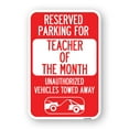 thumbnail image 1 of SignMission A-1218-23073 12 x 18 in. Aluminum Sign - Reserved Parking for Teacher of the Month Unauthorized Vehicles Towed Away, 1 of 4