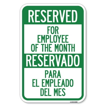 Reserved for Employee of the Month - Reservado Para El Empleado Del Mes | 12" X 18" Heavy-Gauge Aluminum Rust Proof Parking Sign | Protect Your Business & Municipality | Made in The USA