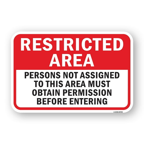 Restricted Area Persons Not Assigned Must Obtain P | 12" X 18" Heavy-Gauge Aluminum Rust Proof Parking Sign | Protect Your Business & Municipality | Made in The USA