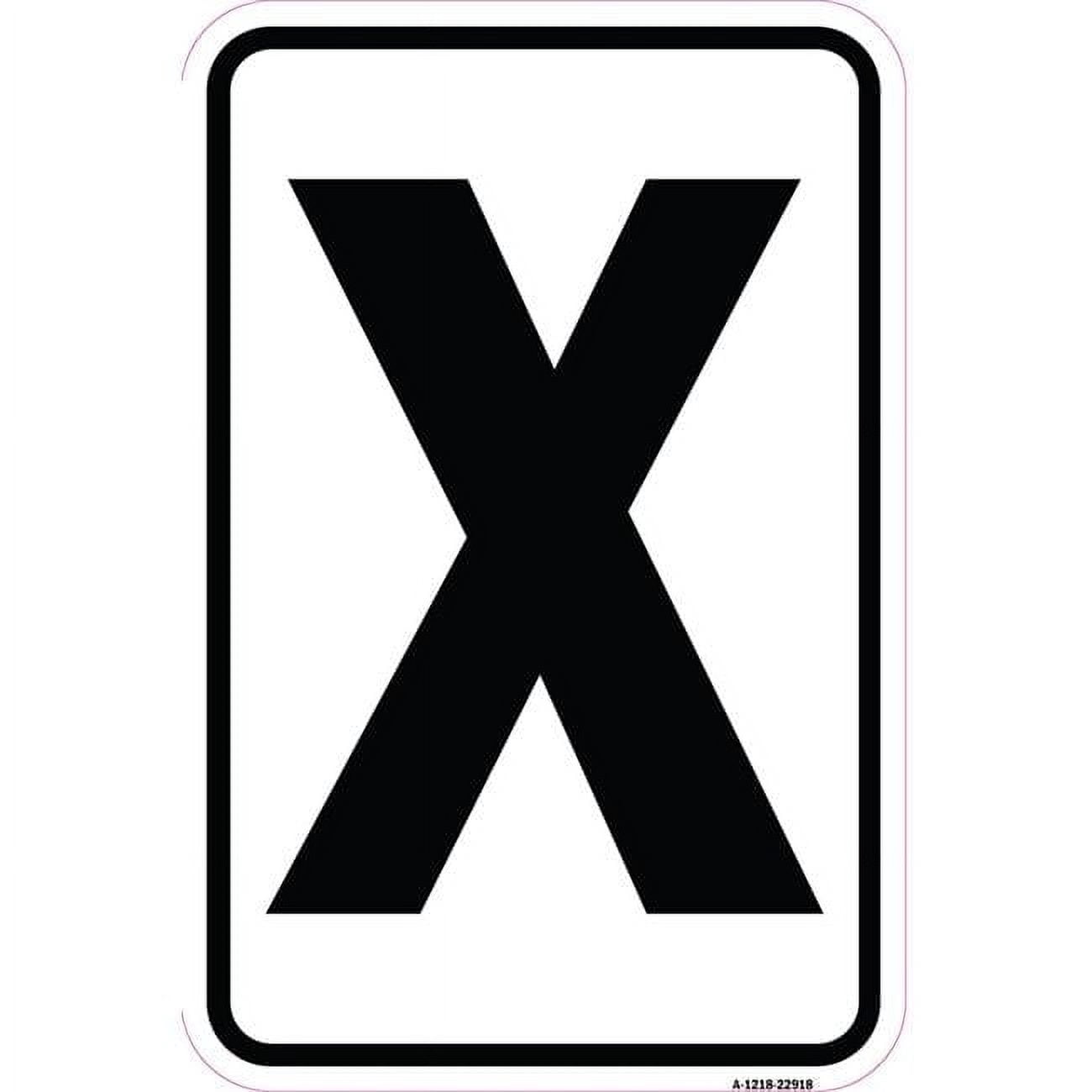 SignMission 12 x 18 in. Aluminum Sign - Sign with Letter X - Walmart.com