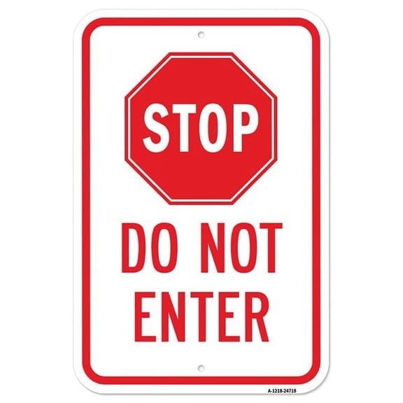 SignMission  12 x 18 in. Aluminum Sign - Stop Do Not Enter