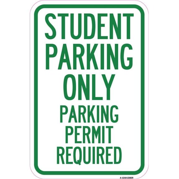 SignMission  12 x 18 in. Aluminum Sign - Student Parking Only Parking Permit Required