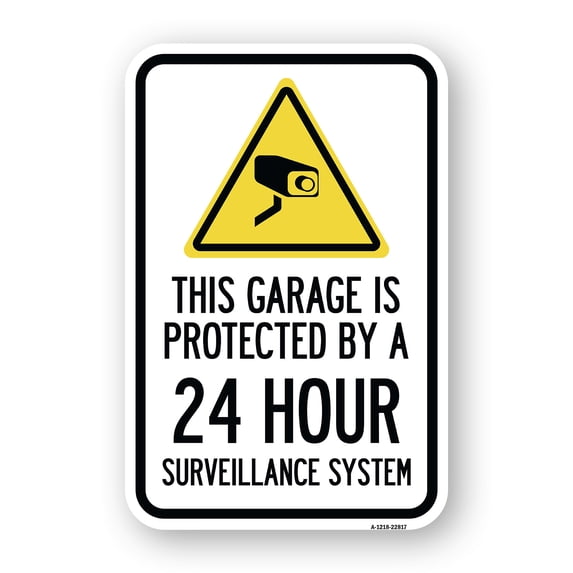 SignMission A-1218-22817 12 x 18 in. Aluminum Sign - This Garage is Protected by A 24 Hour Surveillance System
