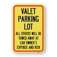 thumbnail image 1 of SignMission A-1218-22762 12 x 18 in. Aluminum Sign - Valet Parking Only - All Others Will Be Towed Away At Car Owners Expense & Risk, 1 of 4