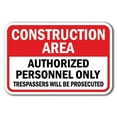 thumbnail image 1 of SignMission A-1218 No Tres - Construction 12 x 18 in. Construction Area Authorized Personnel Only Trespassers Will Be Prosecuted Heavy Gauge Aluminum Sign, 1 of 4