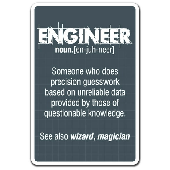 SignMission Z-A-1218-Engineer Guess Work 12 x 18 in. Engineer Guess Work Aluminum Sign - Work Engineering Student Job
