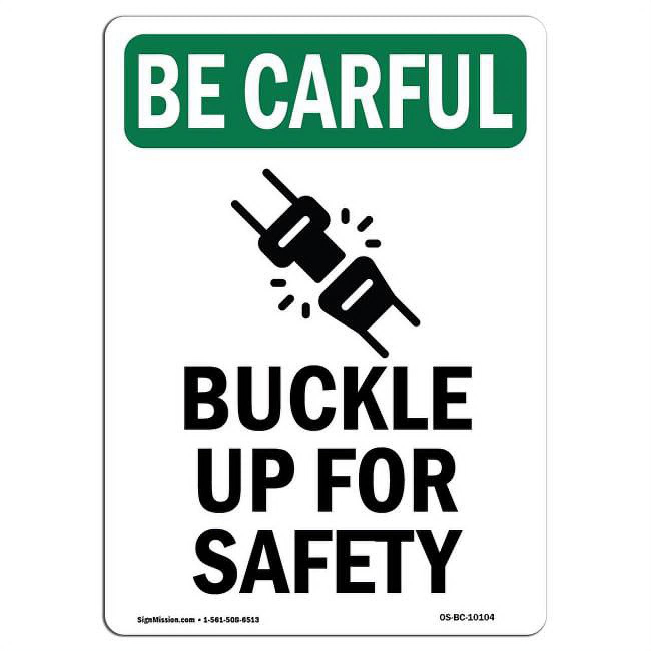 SignMission 12 x 18 in. OSHA Be Careful Sign - Buckle Up for Safety ...