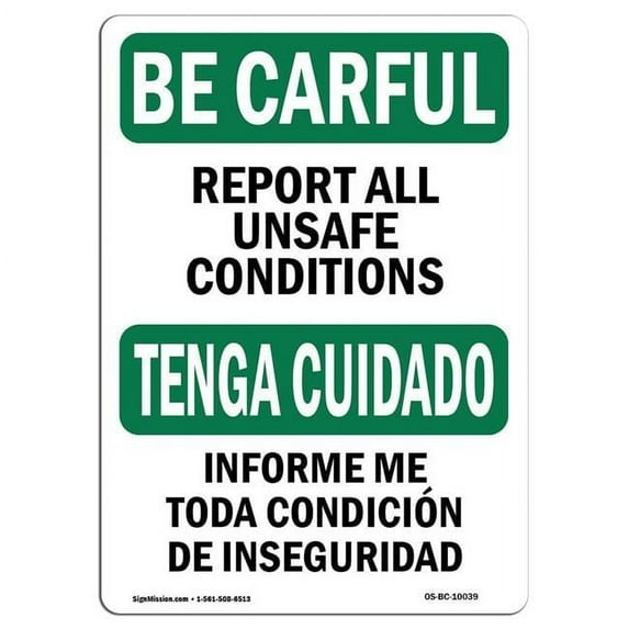 OSHA BE CAREFUL Sign - Report All Unsafe Conditions | Aluminum Sign | Protect Your Business, Construction Site, Warehouse & Shop Area | Made in the USA