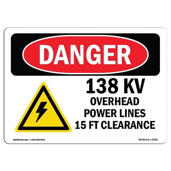 SignMission OS-DS-A-1218-L-2191 12 x 18 in. OSHA Danger Sign - 138KV Overhead Power Lines 15