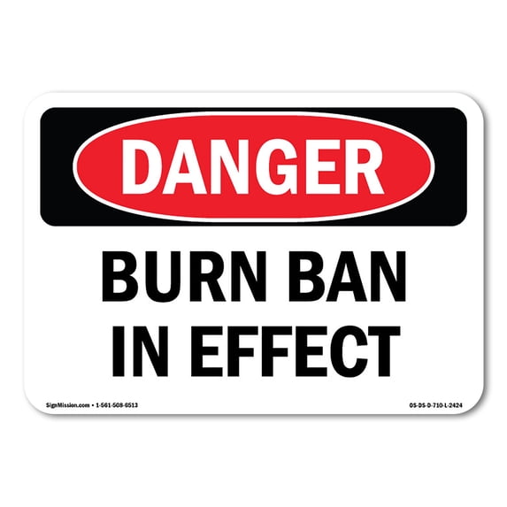 OSHA Danger Sign - Burn Ban In Effect | Aluminum Sign | Protect Your Business, Construction Site, Warehouse & Shop Area | Made in The USA