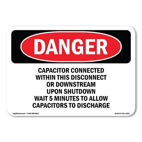 SignMission OS-DS-A-1218-L-2276 12 x 18 in. OSHA Danger Sign - Capacitor Connected within This Disconnect