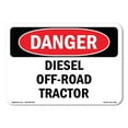 thumbnail image 1 of OSHA Danger Sign - Diesel Off-Road Tractor |  Aluminum Sign | Protect Your Business, Construction Site, Warehouse & Shop Area |  Made in The USA, 1 of 6