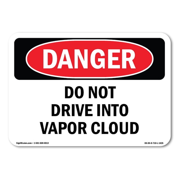 OSHA Danger Sign - Do Not Drive Into Vapor Cloud | Aluminum Sign | Protect Your Business, Construction Site, Warehouse & Shop Area | Made in The USA