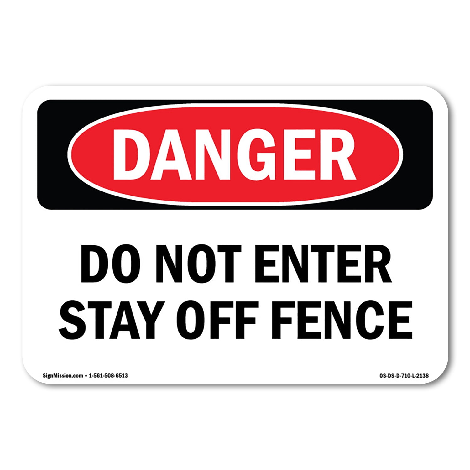 OSHA Danger Sign - Do Not Enter Stay Off Fence | Aluminum Sign ...
