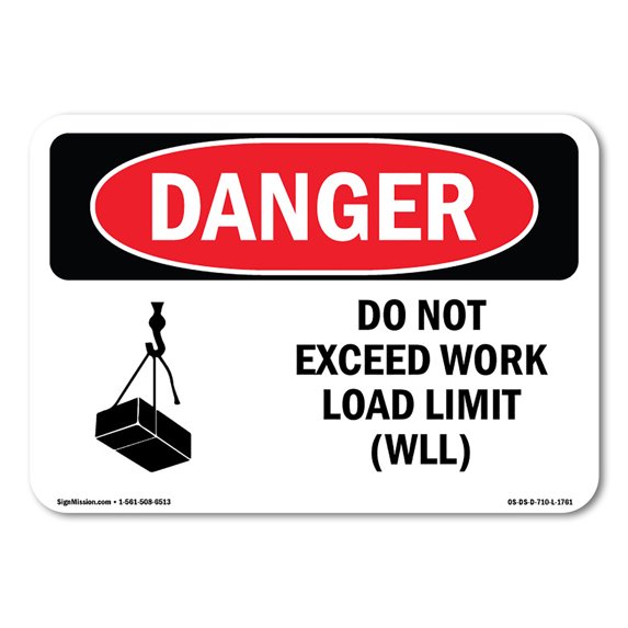 OSHA Danger Sign - Do Not Exceed Work Load Limit Wll | Aluminum Sign | Protect Your Business, Construction Site, Warehouse & Shop Area | Made in The USA