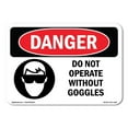 thumbnail image 1 of OSHA Danger Sign - Do Not Operate Without Goggles |  Aluminum Sign | Protect Your Business, Construction Site, Warehouse & Shop Area |  Made in The USA, 1 of 6