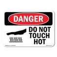 thumbnail image 1 of OSHA Danger Sign - Do Not Touch Hot |  Aluminum Sign | Protect Your Business, Construction Site, Warehouse & Shop Area |  Made in The USA, 1 of 6