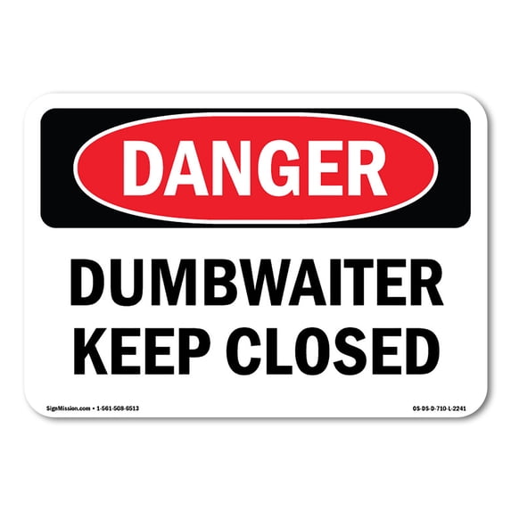OSHA Danger Sign - Dumbwaiter Keep Closed | Aluminum Sign | Protect Your Business, Construction Site, Warehouse & Shop Area | Made in The USA