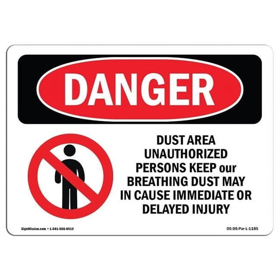 OSHA Danger Sign - Dust Area Unauthorized Persons Keep Out | Aluminum Sign | Protect Your Business, Construction Site, Shop Area | Made in The USA