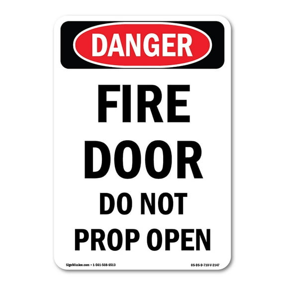 OSHA Danger Sign - Fire Door Do Not Prop Open | Aluminum Sign | Protect Your Business, Construction Site, Warehouse & Shop Area | Made in The USA