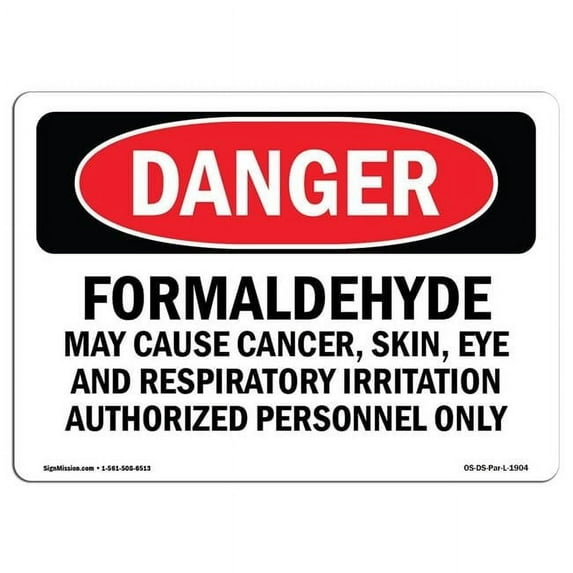 SignMission OS-DS-A-1218-L-1904 12 x 18 in. OSHA Danger Sign - Formaldehyde May Cause Cancer