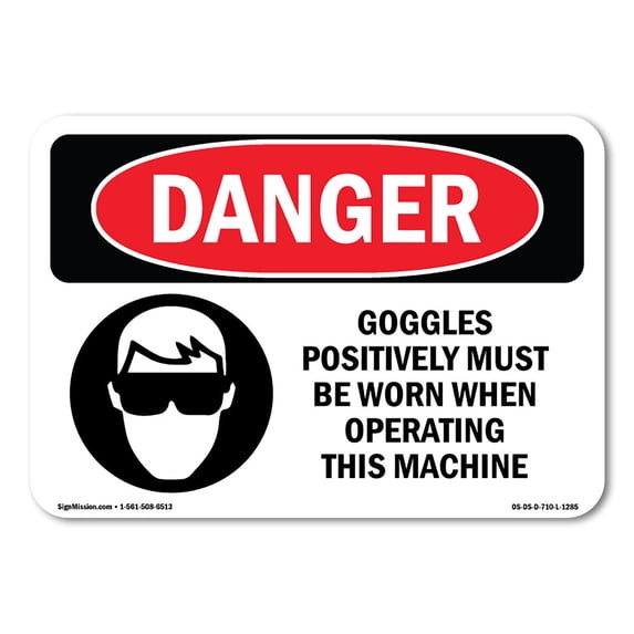OSHA Danger Sign - Goggles Must Be Worn Operating Machine | Aluminum Sign | Protect Your Business, Construction Site, Shop Area | Made in The USA