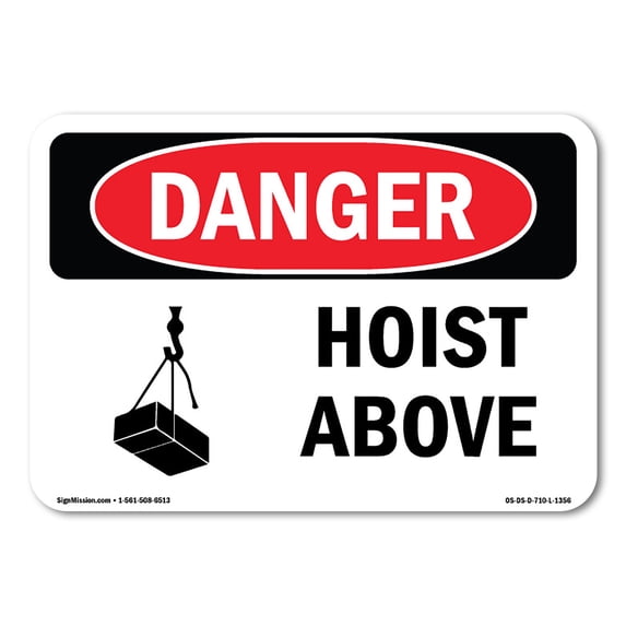 OSHA Danger Sign - Hoist Above | Aluminum Sign | Protect Your Business, Construction Site, Warehouse & Shop Area | Made in The USA