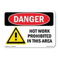 thumbnail image 1 of OSHA Danger Sign - Hot Work Prohibited In This Area |  Aluminum Sign | Protect Your Business, Construction Site, Warehouse & Shop Area |  Made in The USA, 1 of 6