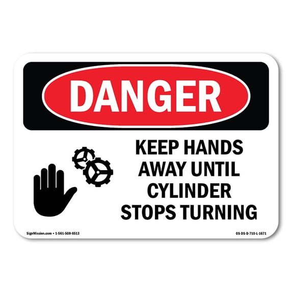 OSHA Danger Sign - Keep Hands Away Until Cylinder Stops Turning | Aluminum Sign | Protect Your Business, Construction Site, Shop Area | Made in The USA