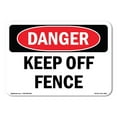 thumbnail image 1 of SignMission OS-DS-A-1218-L-2504 12 x 18 in. OSHA Danger Sign - Keep Off Fence, 1 of 6