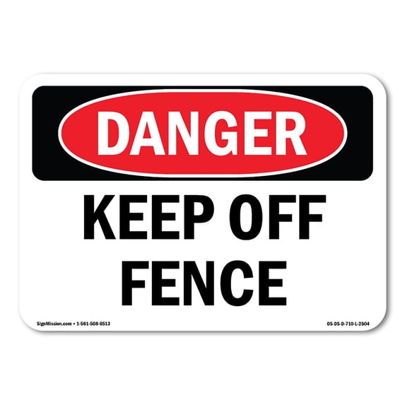 SignMission OS-DS-A-1218-L-2504 12 x 18 in. OSHA Danger Sign - Keep Off Fence