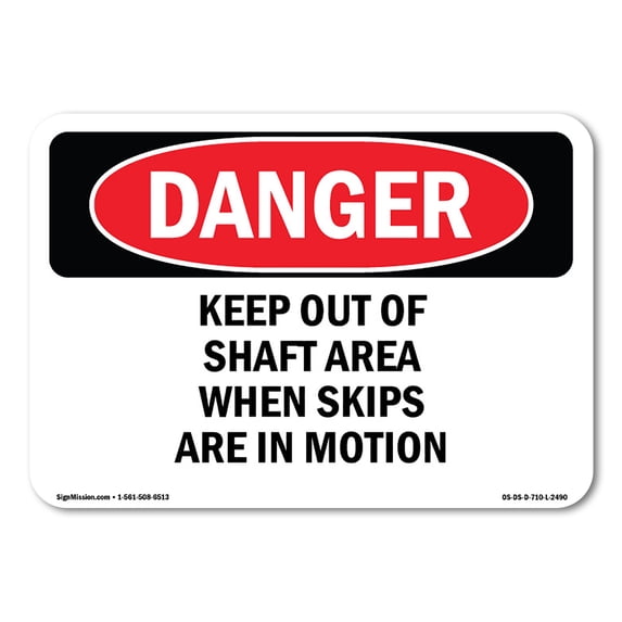 SignMission OS-DS-A-1218-L-2490 12 x 18 in. OSHA Danger Sign - Keep Out of Shaft Area When Skips Are in Motion