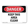 thumbnail image 1 of SignMission OS-DS-A-1218-L-2382 12 x 18 in. OSHA Danger Sign - Keep This Area Clear, 1 of 6