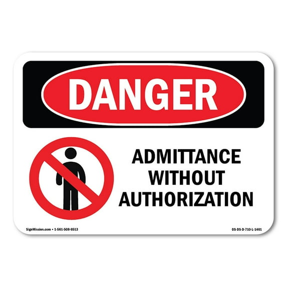 OSHA Danger Sign - No Admittance Without Authorization | Aluminum Sign | Protect Your Business, Construction Site, Warehouse & Shop Area | Made in The USA