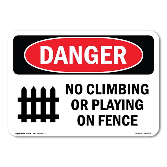 OSHA Danger Sign - No Climbing Or Playing On Fence | Aluminum Sign | Protect Your Business, Construction Site, Warehouse & Shop Area | Made in The USA