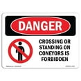 thumbnail image 1 of OSHA Danger Sign - No Crossing Or Standing On Conveyors |  Aluminum Sign | Protect Your Business, Construction Site, Warehouse & Shop Area |  Made in The USA, 1 of 6
