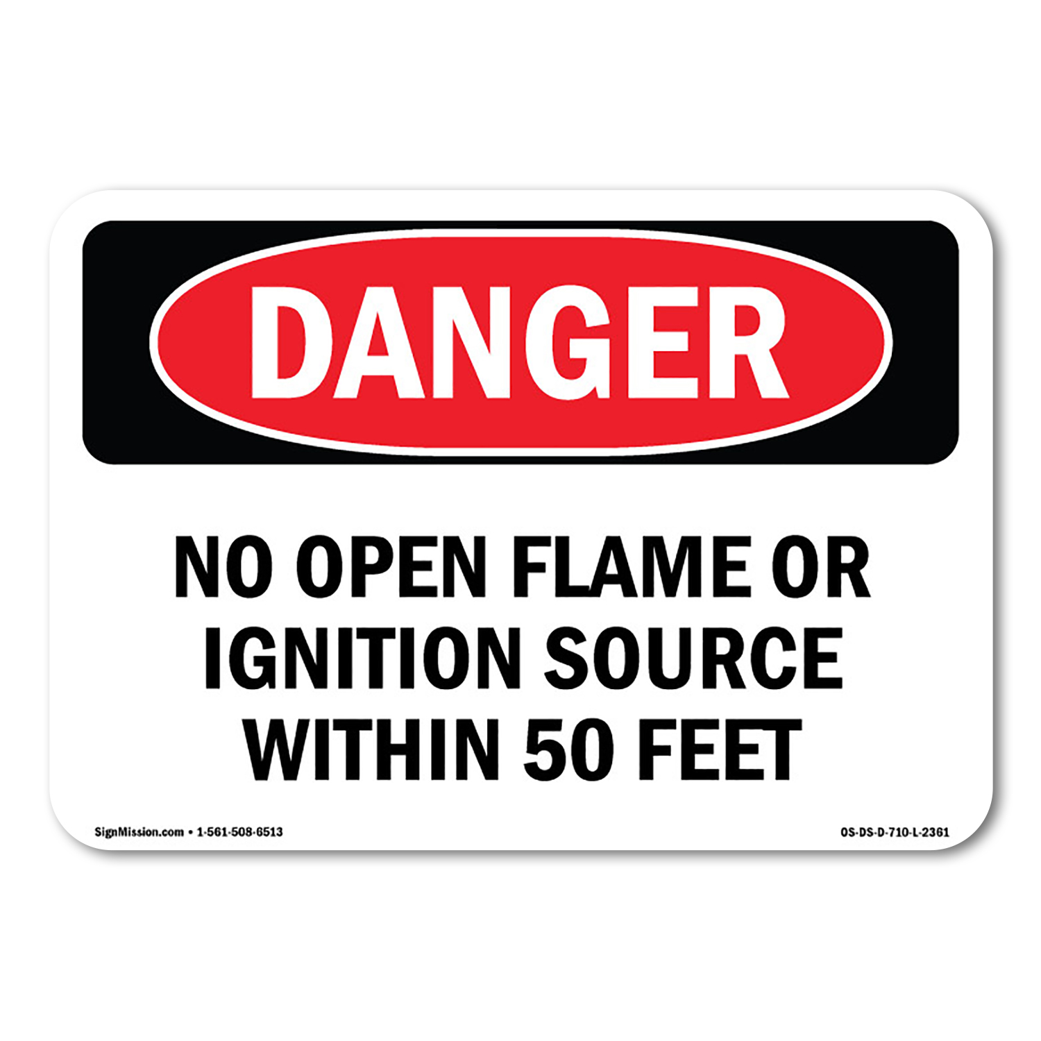 OSHA Danger Sign - No Open Flame Or Ignition Source Within 50 Feet ...