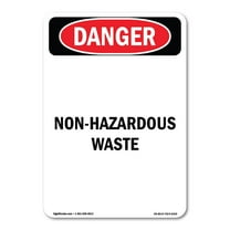 OSHA Danger Sign -  Non-Hazardous Waste |  Aluminum Sign | Protect Your Business, Construction Site, Warehouse & Shop Area |  Made in The USA