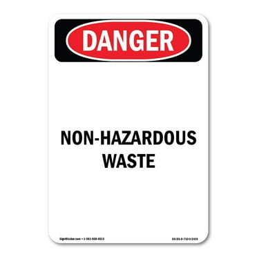 OSHA Danger Sign -  Non-Hazardous Waste |  Aluminum Sign | Protect Your Business, Construction Site, Warehouse & Shop Area |  Made in The USA