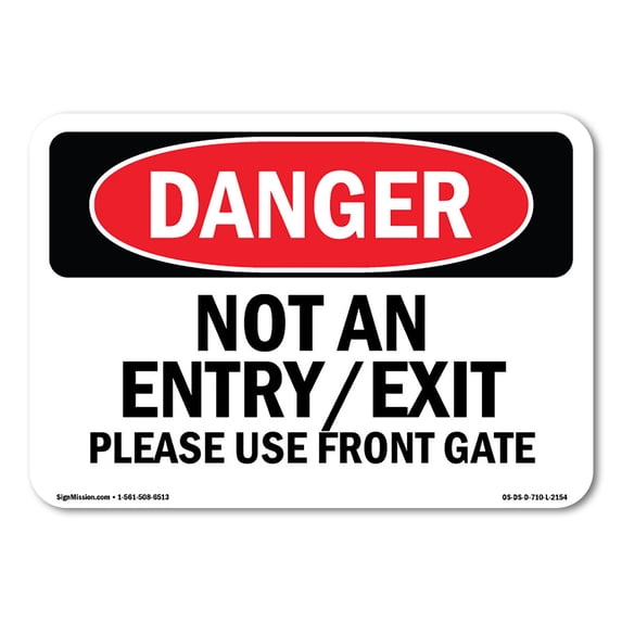 OSHA Danger Sign - Not An Entry Exit Please Use Front Gate | Aluminum Sign | Protect Your Business, Construction Site, Shop Area | Made in The USA