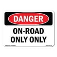 thumbnail image 1 of OSHA Danger Sign - On-Road Diesel Only |  Aluminum Sign | Protect Your Business, Construction Site, Warehouse & Shop Area |  Made in The USA, 1 of 6
