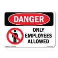 thumbnail image 1 of OSHA Danger Sign - Only Employees Allowed |  Aluminum Sign | Protect Your Business, Construction Site, Warehouse & Shop Area |  Made in The USA, 1 of 6