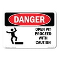 thumbnail image 1 of SignMission OS-DS-A-1218-L-1508 12 x 18 in. OSHA Danger Sign - Open Pit Proceed with Caution, 1 of 6