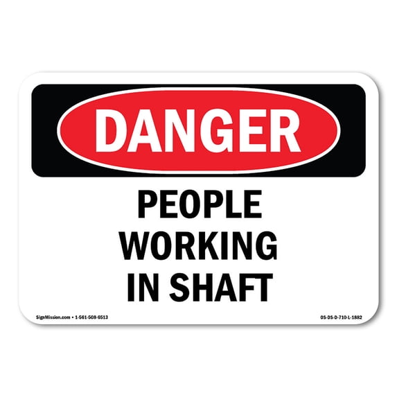 OSHA Danger Sign - People Working In Shaft | Aluminum Sign | Protect Your Business, Construction Site, Warehouse & Shop Area | Made in The USA