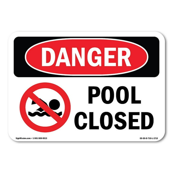 SignMission OS-DS-A-1218-L-1713 12 x 18 in. OSHA Danger Sign - Pool Closed