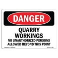 thumbnail image 1 of OSHA Danger Sign - Quarry Workings No Unauthorized Persons |  Aluminum Sign | Protect Your Business, Construction Site, Shop Area |  Made in The USA, 1 of 6