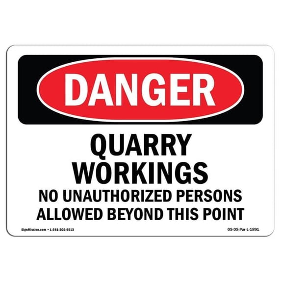 OSHA Danger Sign - Quarry Workings No Unauthorized Persons | Aluminum Sign | Protect Your Business, Construction Site, Shop Area | Made in The USA