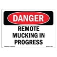 thumbnail image 1 of SignMission OS-DS-A-1218-L-2495 12 x 18 in. OSHA Danger Sign - Remote Mucking in Progress, 1 of 6