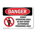 thumbnail image 1 of OSHA Danger Sign - Robot Operating Area Do Not Enter |  Aluminum Sign | Protect Your Business, Construction Site, Warehouse & Shop Area |  Made in The USA, 1 of 6
