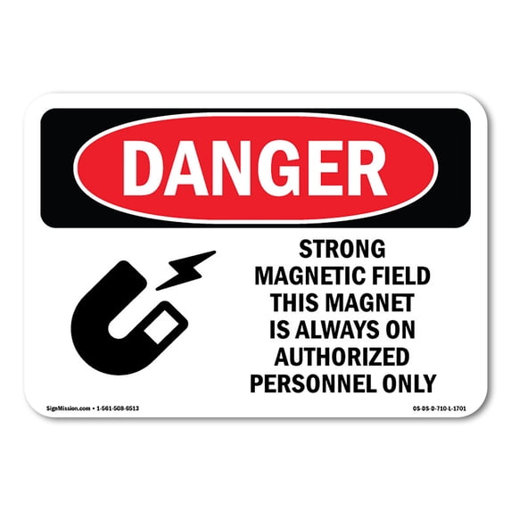 OSHA Danger Sign - Strong Magnetic Field Magnet Is On | Aluminum Sign | Protect Your Business, Construction Site, Warehouse & Shop Area | Made in The USA